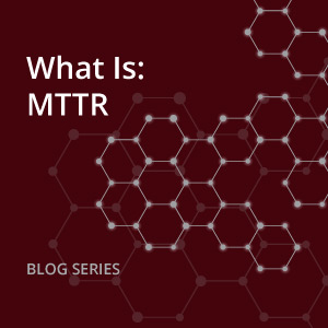 What Is: MTTR – Reducing Downtime in Facility Operations